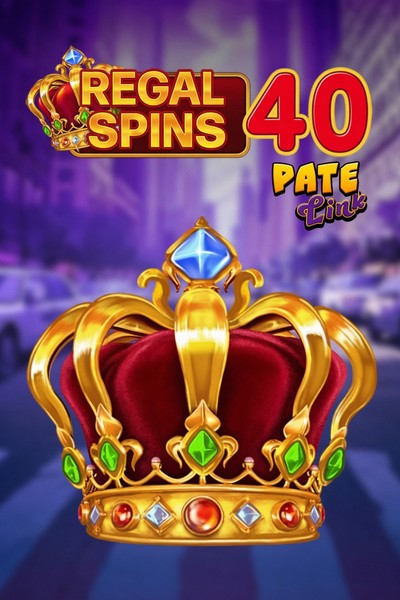 Regal Spins 40 Pate Link - Casinova